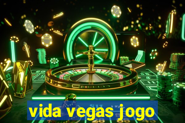 vida vegas jogo